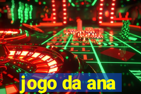 jogo da ana